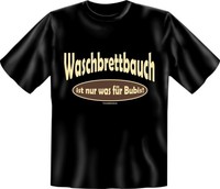 T-Shirt Fun-Shirt Sixpack Waschbrettbauch ist nur was für Bubis S -  XXXL