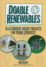 Doable Renewables: 16 Alternative Energy Projects for Young Scientists  (ExLib)