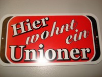 RARITÄT ! Türschild "Hier wohnt ein Unioner" Geschäftsauflösung ca.14x7,5 cm