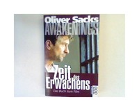 Awakenings: Zeit des Erwachens. Sacks, Oliver W.: