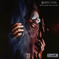 Maitre Gims - Mon Coeur Avait Raison