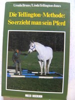 Die Tellington-Methode So erzieht man sein Pferd - L. Tellington-Jones, U. Bruns