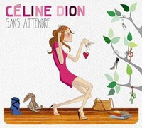 Sans Attendre - Celine Dion (2012, CD NEU)