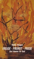 Walter Repges  Freude - Freiheit - Friede