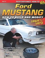 Ford Mustang 1964 1/2 - 1973 Manual: How to Build & Modify Performance Projects