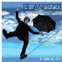 Il Mondo Sul Filo - Blandizzi (2011, CD NEU)