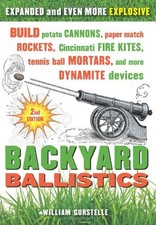 Backyard Ballistics: by William Gurstelle (Paperback)