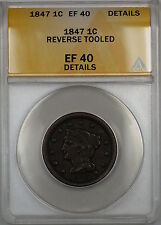 1847 Braided Hair Large Cent 1c Coin Anacs Ef-40 Details Reverse Tooled