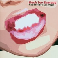 FLESH FOR FANTASY = Dalek/Burian/Tenagila/Major...= PROGRESSIVE & TECH HOUSE MIX