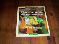 Pflanzen vermehren. Leben mit der Natur Dr. Gertrud Scherf