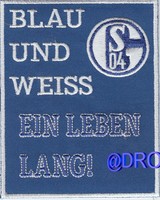 Aufnäher Aufbügler + Schalke 04 + Blau und Weiss ein Leben lang + NEU 2013/2014