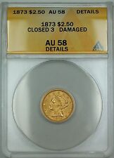 1873 Closed 3 $2.50 Liberty Quarter Eagle Gold Coin Anacs Au-58 Details Damaged