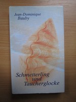Schmetterling und Taucherglocke. Jean-Dominique, Bauby: