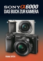 BUCH - Sony Alpha 6000 - Frank Späth