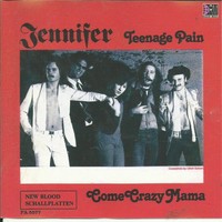 JENNIFER // TEENAGE PAIN - COME CRAZY MAMA  "CD 2 TITEL"