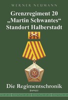 Grenzregiment 20 ""Martin Schwantes"" Standort Halberstadt.  ... 9783954884629