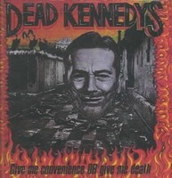 Give Me Convenience or Give Me Death - Kennedys Dead Compact Disc