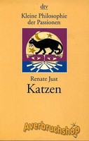 Kleine Philosophie der Passionen, Katzen, Originalausgabe, Renate Just,15