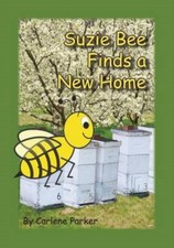Suzie Bee Finds a New Home 9781495282195 by Carlene Parker, Paperback, Brand New