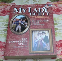 MyLady Duett 1 B. Neil Ruheloses Herz E. Rutland doppeltes Spiel 2 Liebesromane