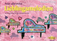 Klavier Noten: Meine allerersten Lieblingsmelodien Anfänger sehr leicht ANFÄNGER