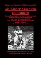 Als Kinder Auschwitz entkommen ~ Margot Wicki-Schwarzschild ~  9783866283398