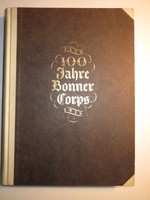 Bonn - 100 Jahre Bonner Corps - 1819-1918 / Ausgabe von 1926