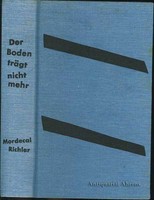 Richler, Mordecai: Der Boden trägt nicht mehr