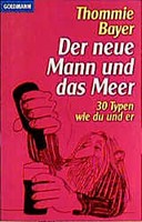 Der neue Mann und das Meer - Thommie Bayer - 9783442428205