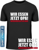 Shirtstreet24, Wir Essen Jetzt Opa, Herren T-Shirt Fun Shirt