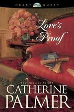 LOVE'S PROOF BY CATHERINE PALMER
