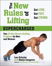 The New Rules of Lifting Supercharged : Ten All-New Muscle-Building Programs...