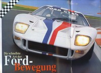 FORD GT 40 FAKTEN TECHN. DATEN FAKTEN RENNHISTORIE BERICHT OM 1 1999