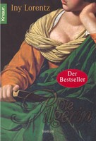 Die Pilgerin - Roman - Iny Lorentz - 9783426633977