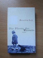 Die Pforte des Wassers: Roman Loy, Rosetta: