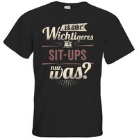getshirts - RAHMENLOS® Geschenke - T-Shirt - Es gibt wichtigeres als Sit-Ups -..