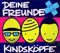Deine Freunde - Kindsköpfe