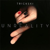TRICKSKI - UNREALITY  CD NEU 