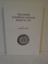The Dated European Coinage Prior to 1501 by Frey softcover medals