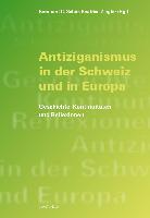 * ANTIZIGANISMUS IN DER SCHWEIZ UND IN EUROPA