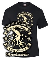 Fahrrad T-Shirt UNTERSCHÄTZE NIEMALS EINEN ALTEN MANN MOUNTAINBIKE Spruch