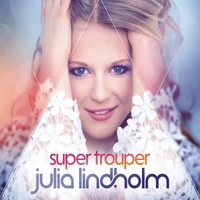 Julia Lindholm - Super Trouper