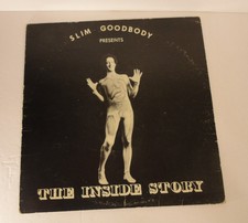 1974 ORIGINAL SLIM GOODBODY PRESENTS THE INSIDE STORY (VINYL LP) VG+