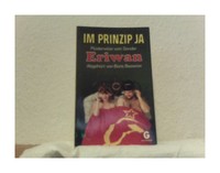 Im Prinzip Ja. Flüsterwitze vom Sender Eriwan. BAZAROW, BORIS.: