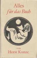 Alles für das Buch von Horst Kunze / Buch