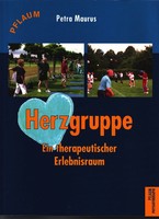 Petra Maurus - Herzgruppe - Ein therapeutischer Erlebnisraum - TB - 