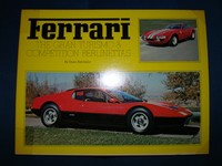 Ferrari - The Gran Turismo & Competition Berlinettas  by Dean Batchelor 1977!