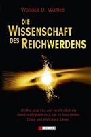 Die Wissenschaft des Reichwerdens - Wallace D. Wattles - 9783868200348