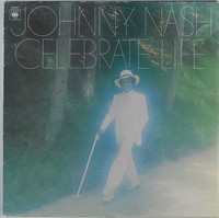 JOHNNY NASH "CELEBRATE LIFE" LP