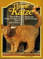 Unsere Katze, Anschaffung, Pflege, Ernährung, Wesen, Verhalten, Theilig, 15